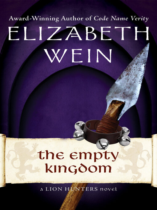 Title details for Empty Kingdom by Elizabeth Wein - Available